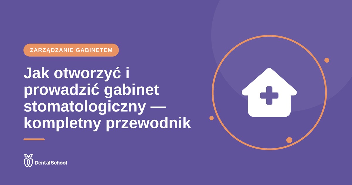 Jak otworzyć gabinet stomatologiczny
